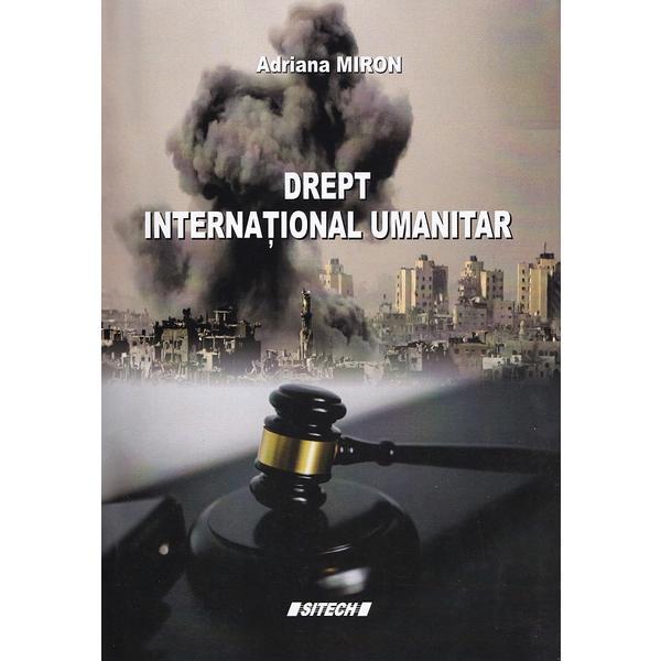 Carte Drept international umanitar - Adriana Miron
