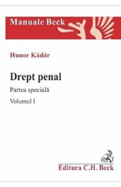 Carte Drept penal. Partea speciala. Vol.1 - Hunor Kadar editura Hunor Kadar