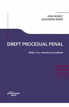 Carte Drept procesual penal Ed.4 - Gina Negrut