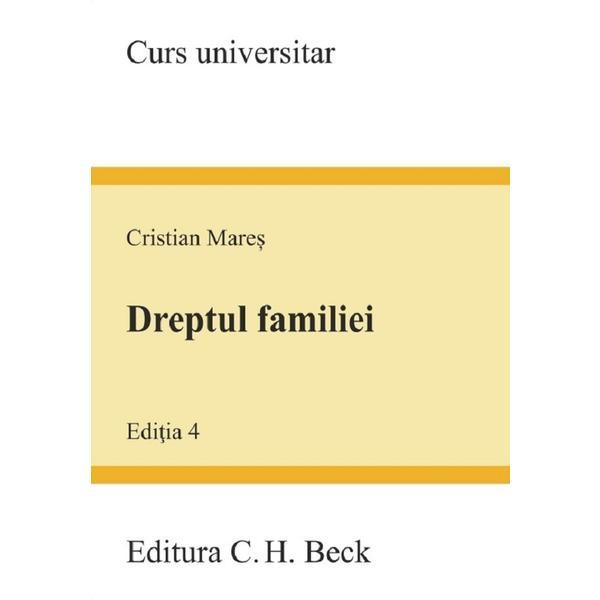 Carte Dreptul Familiei Ed.4 - Cristian Mares