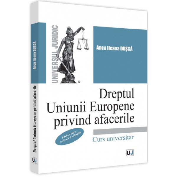 Carte Dreptul Uniunii Europene privind afacerile - Anca Ileana Dusca