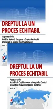 Carte Dreptul la un proces echitabil/*** editura Universitara