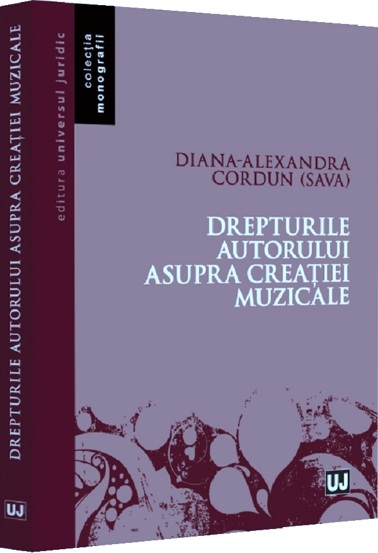 Carte Drepturile autorului asupra creatiei muzicale editura Universul Juridic