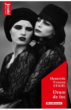 Carte Drum de foc - Henriette Yvonne Stahl editura Henriette Yvonne Stahl