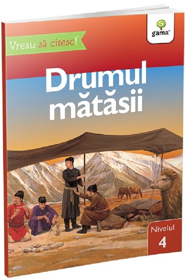 Carte Drumul Matasii - Vreau sa citesc! Nivelul 4 editura Gama