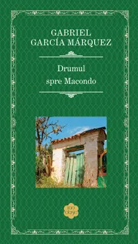Carte Drumul spre Macondo/Gabriel Garcia Marquez editura RAO