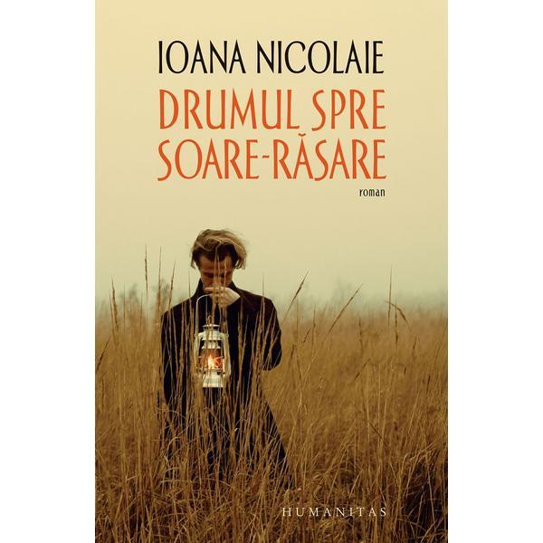Carte Drumul spre Soare-Rasare - Ioana Nicolaie
