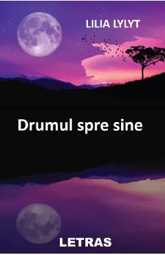 Carte Drumul spre sine - Lilia Lylyt editura Lilia Lylyt