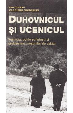 Carte Duhovnicul si ucenicul ed.2 - Vladimir Vorobiev editura Vladimir Vorobiev