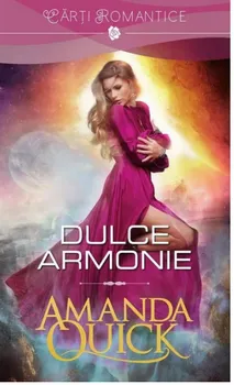 Carte Dulce armonie/Amanda Quick editura Lira
