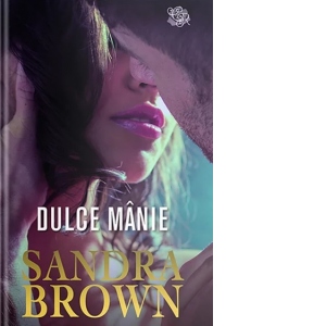 Carte Dulce manie Autori Sandra Brown