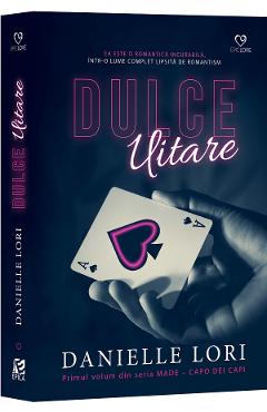 Carte Dulce uitare Vol.1 Seria Made. Capo Dei Capi - Danielle Lori editura Danielle Lori