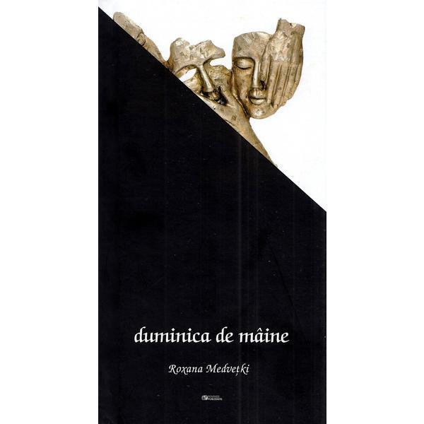 Carte Duminica de maine - Roxana Medvetki