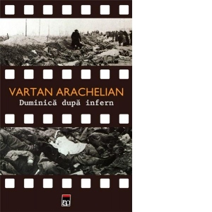 Carte Duminica dupa infern Autor Vartan Arachelian