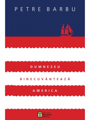 Carte Dumnezeu binecuvanteaza America (roman + CD-MP3) autor Petre Barbu editura Tandem Media