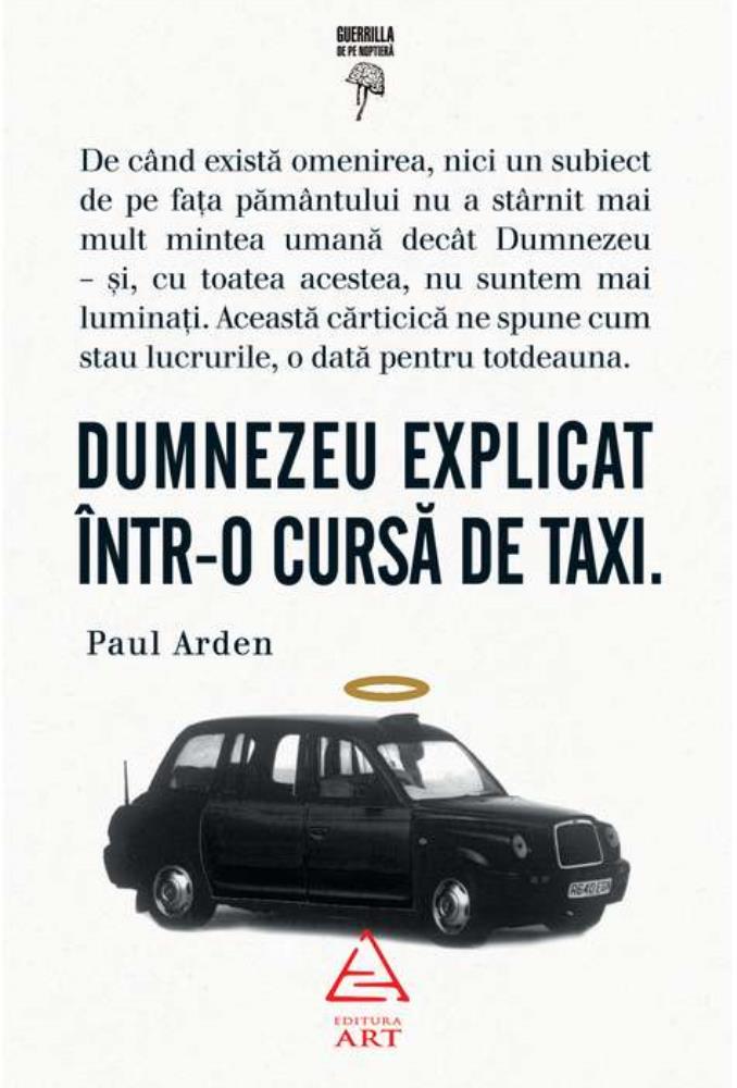 Carte Dumnezeu explicat într-o cursă de taxi editura Grupul Art