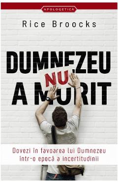 Carte Dumnezeu nu a murit - Rice Broocks editura Rice Broocks