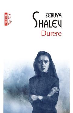 Carte Durere - Zeruya Shalev editura Zeruya Shalev