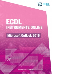 Carte ECDL Instrumente online. Microsoft Outlook 2016