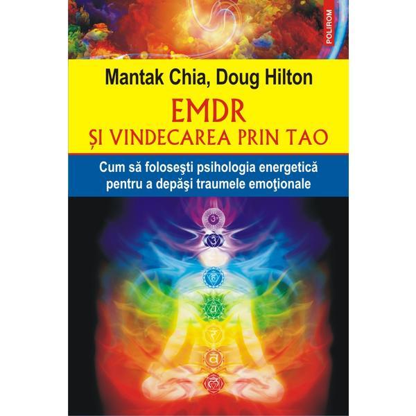 Carte EMDR si vindecarea prin Tao - Mantak Chia