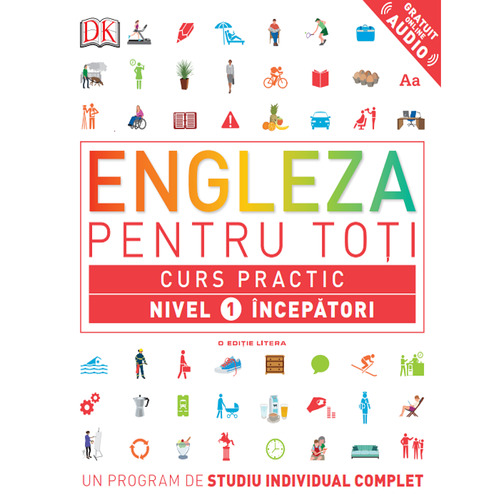 Carte ENGLEZA PENTRU TOȚI. Curs practic. Nivel 1 începători editura Litera