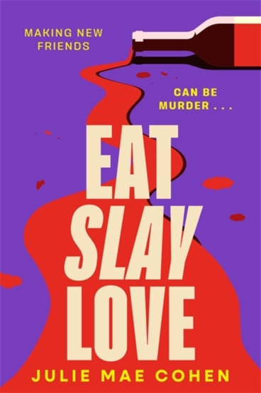 Carte Eat Slay Love : The hilarious new 2024 revenge thriller from the author of BAD MEN editura SAS Gardners EU