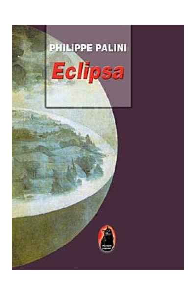 Carte Eclipsa autor Philippe Palini editura Ideea Europeana