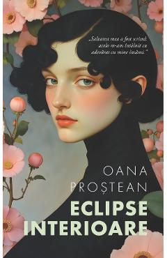 Carte Eclipse interioare - Oana Prostean editura Oana Prostean
