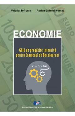 Carte Economie. Ghid de pregatire intensiva pentru examenul de Bacalaureat - Valeriu Sofronie