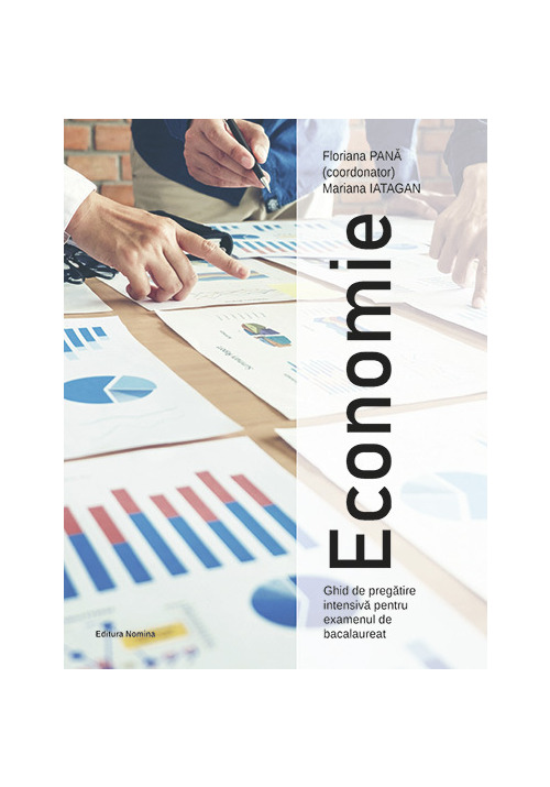 Carte Economie. Ghid de pregatire intensiva pentru examenul de bacalaureat editura Nomina
