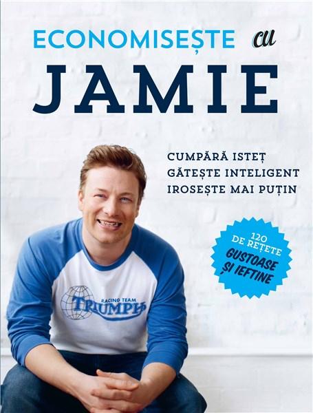 Carte Economiseste cu Jamie autor Jamie Oliver editura Curtea Veche Publishing