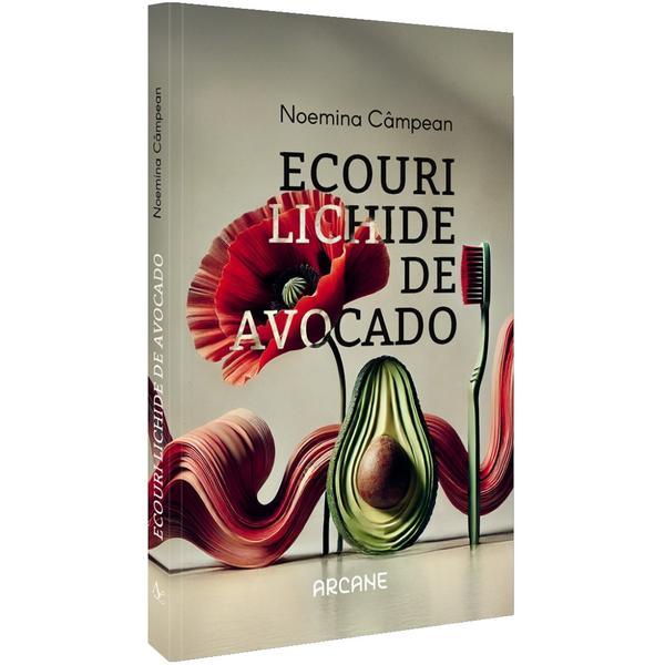 Carte Ecouri lichide de avocado - Noemina Campean