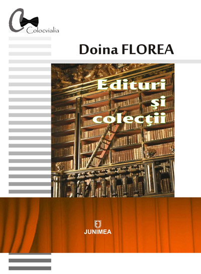 Carte Edituri si colectii autor Doina Florea editura Junimea