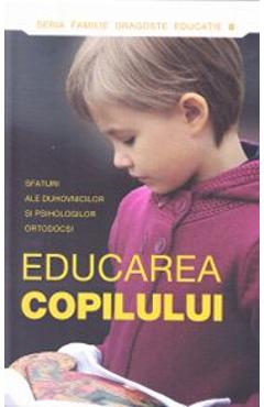 Carte Educarea copilului editura -