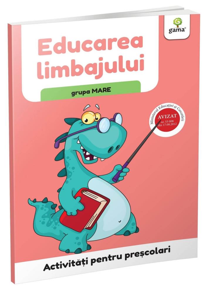 Carte Educarea limbajului • grupa mare editura Gama