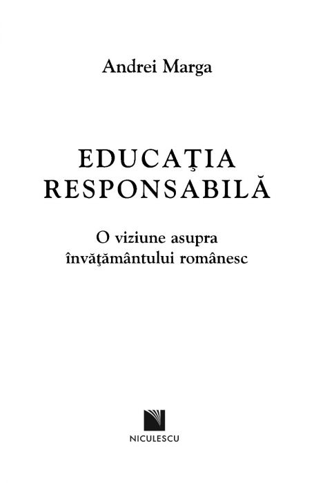 Carte Educatia responsabila autor Andrei Marga editura Niculescu