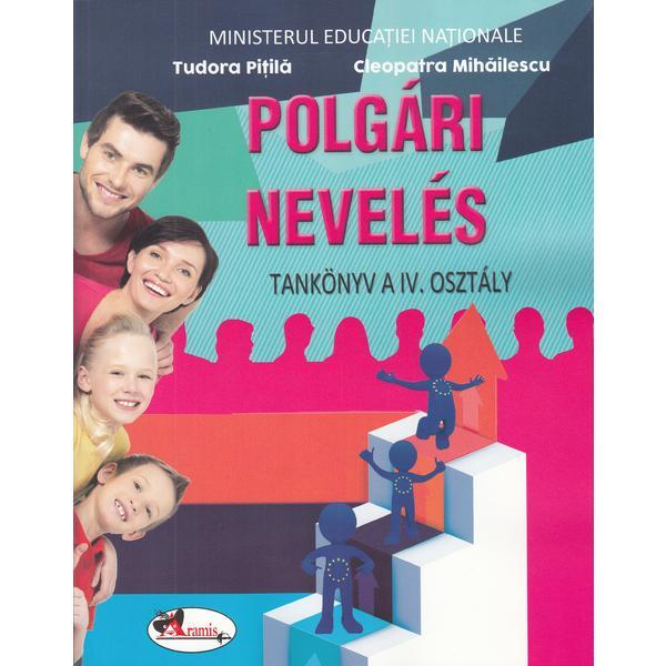 Carte Educatie civica -Clasa 4 - Manual (Lb. Maghiara) - Tudora Pitila