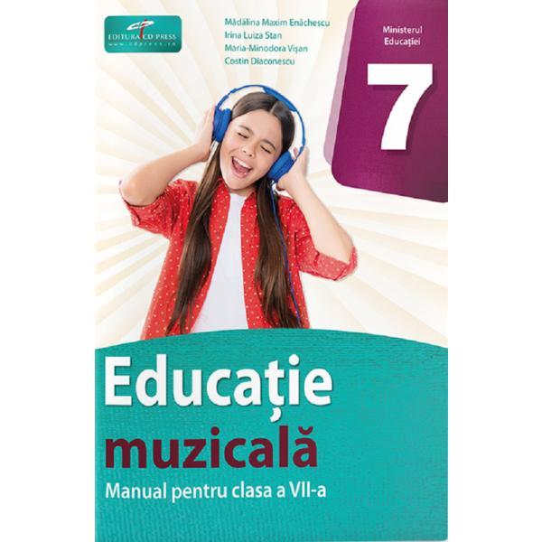Carte Educatie muzicala - Clasa 7 - Manual - Madalina Maxim Enachescu