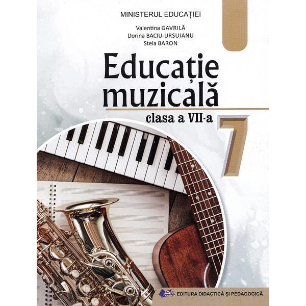 Carte Educatie muzicala - Clasa 7 - Manual - Valentina Gavrila
