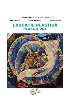 Carte Educatie plastica - Clasa 6 - Manual - Elena Stoica