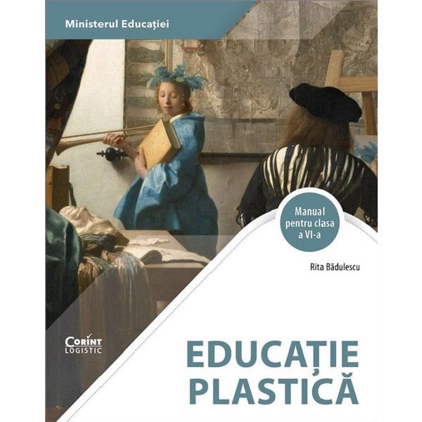 Carte Educatie plastica - Clasa 6 - Manual - Rita Badulescu