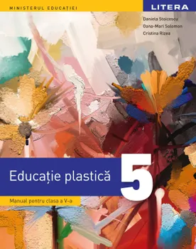 Carte Educatie plastica. Manual pentru clasa a V-a/Daniela Stoicescu