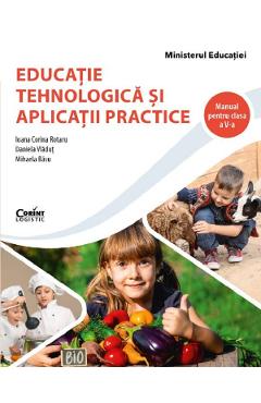 Carte Educatie tehnologica si aplicatii practice - Clasa 5 - Manual - Ioana Corina Rotaru