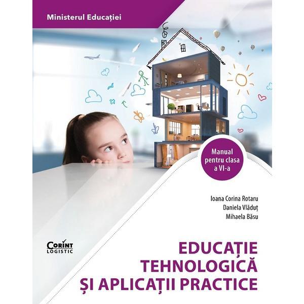 Carte Educatie tehnologica si aplicatii practice  - Clasa 6 - Manual - Ioana Corina Rotaru