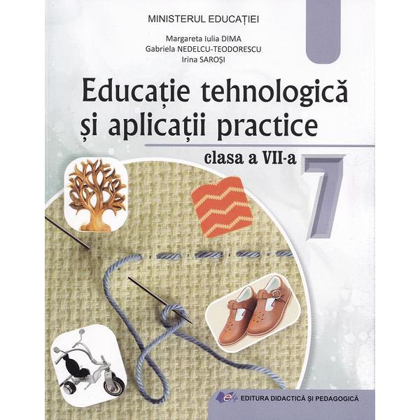 Carte Educatie tehnologica si aplicatii practice - Clasa 7 - Manual - Margareta Dima