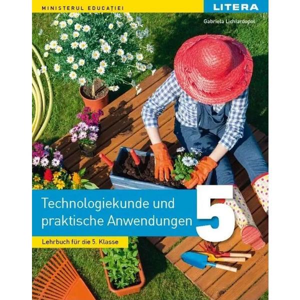 Carte Educatie tehnologica si aplicatii practice. Limba germana - Clasa 5 - Manual - Gabriela Lichiardopol