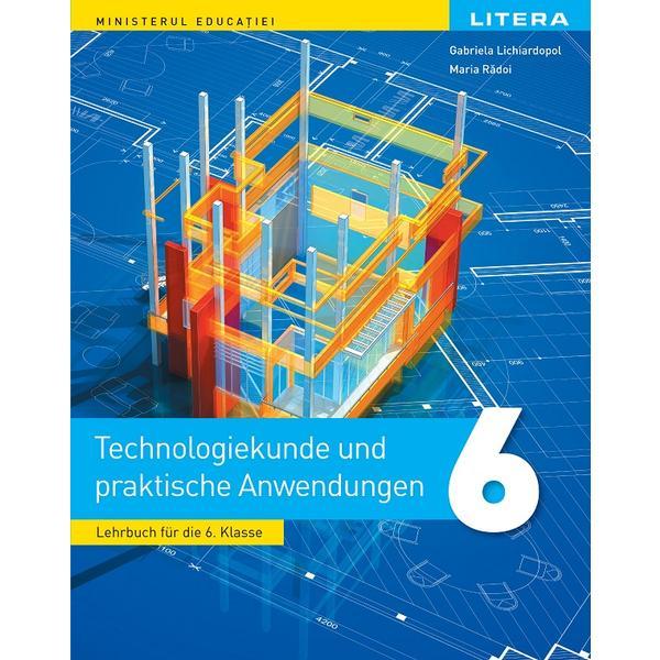 Carte Educatie tehnologica si aplicatii practice. Limba germana - Clasa 6 - Manual - Gabriela Lichiardopol