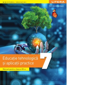 Carte Educatie tehnologica si aplicatii practice. Manual pentru clasa a VII-a