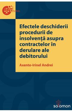 Carte Efectele deschiderii procedurii de insolventa asupra contractelor in derulare ale debitorului - Axente-Irinel Andrei editura Axente Irinel Andrei