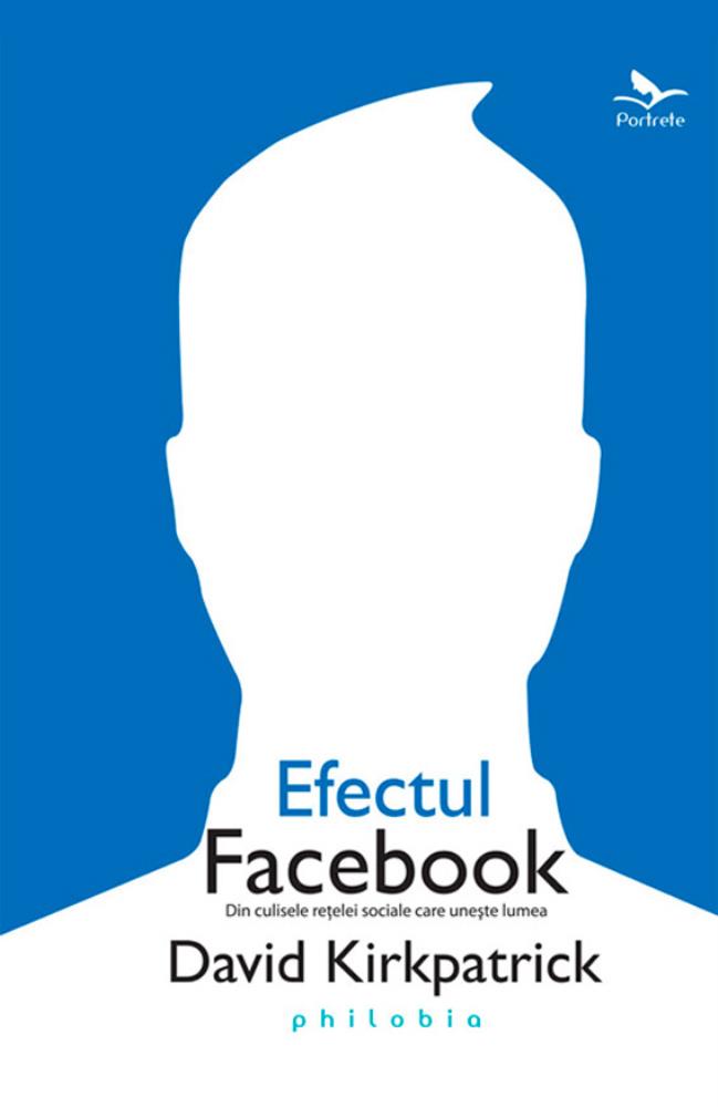 Carte Efectul Facebook editura Philobia